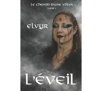 L'éveil: Écouter. Se souvenir. Ressentir. (Le chemin d'une Völva)