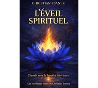 L'éveil spirituel. Chemin vers la lumière intérieure: « L'Éveil Spirituel est la découverte de soi-même en tant qu'être spirituel immortel. »