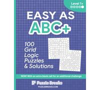 Level 1+ Easy as ABC - 100 Grid Logic Puzzles and Solutions: Deceptively Tricky Logic Puzzles for Seniors | Large Print One Per Page Brain Games ... & Sudoku Lovers (Grid Logic Based Puzzles)