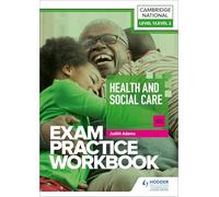 Level 1/Level 2 Cambridge National in Health and Social Care (J835) Exam Practice Workbook
