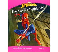 Level 2: Marvel's The Story of Spider-Man (Pearson English Kids Readers)