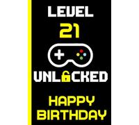 Level 21 Unlocked Happy Birthday: Born in 2004 Notebook - Journal | 21 Birthday Gift for Men & Women turning 21 Years Old