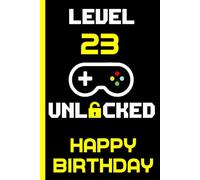 Level 23 Unlocked Happy Birthday: Born in 2002 Notebook - Journal | 23 Birthday Gift for Men & Women turning 23 Years Old