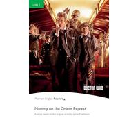 Level 3: Doctor Who: Mummy on the Orient Express (READERS NIVEAU 3)