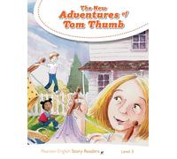 LEVEL 3: THE NEW ADVENTURES OF TOM THUMB (Pearson English Story Readers)