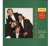 Level 42 - To Be With You Again