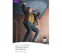 Sherlock Holmes Short Stories, Level 5, Pearson English Readers: Sherlock Holmes Short Stories (Pearson English Graded Readers) (READERS NIVEAU 5)