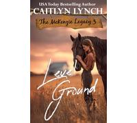 Level Ground: The McKenzie Legacy Book 3