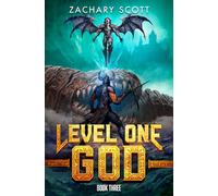Level One God 3: A LitRPG Adventure