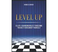 LEVEL UP: 33 life-changing rules to become the best version of yourself