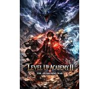 LEVEL UP ACADEMY II: THE AWAKENING WAR