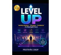 LEVEL UP: Building Respect, Discipline, Confidence & a Meaningful Future