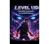 Level Up: Escape the Game: The System is Watching