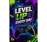LEVEL UP EVERYDAY: Level Up Everyday: Grid Notebook for School, Notes & Ideas | 120 Pages