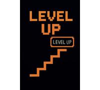 Level Up: Gamer’s Progress Journal: 8-Bit Retro Pixel Notebook for Goals & Achievements