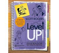 LEVEL UP! Guía para ser un gran diseñador de videojuegos: 2ª Edición revisada y aumentada (Diseño Multimedia)