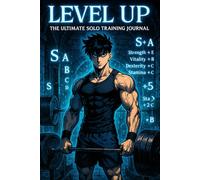 Level Up Gym Journal: A 4-Month Undated Fitness Logbook to Track Progress, Unlock Ranks & Level Up Your Training