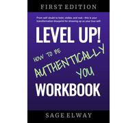 Level Up! How to Be Authentically You: Weekly Journal for Digital Marketers, Social Media Content Creators & Business Owners