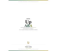 Level Up in ABA: From Technician to Analyst - Your Complete Roadmap to the BCBA® Credential (Extraordinary ABA)