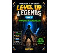 Level Up Legends: Trapped in the Dungeon Core (Book 1)