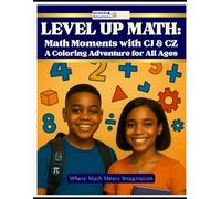 Level UP Math: Math Moments with CJ and CZ