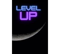 Level Up - To the Moon: Journal Notebook, Motivate Notebook