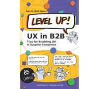 Level Up! UX in B2B: Tips for Enabling UX in Supplier Companies