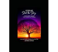 Level Up: Why Not You?: A Guided Workbook for Growth, Confidence, and Purpose