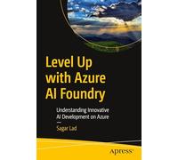 Level Up with Azure AI Foundry: Understanding Innovative AI Development on Azure