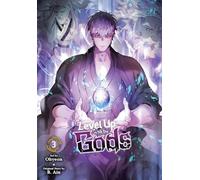Level Up with the Gods, Vol. 3: Volume 3