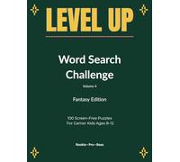 Level Up Word Search Challenge: Fantasy Edition: 100 Screen-Free Puzzles for Gamer Kids Ages 8-12