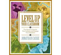 Level Up Your Classroom! The Quest to Gamify Your Lessons and Engage Your Students