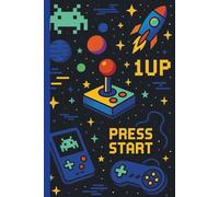 Level Up Your Day A Retro Gaming Productivity Journal: Stay on Track with Daily To-Do Lists, Goal Setting & Notes - Inspired by Classic Arcade Vibes