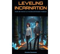 LEVELING INCARNATION: Sube de nivel en un mundo de fantasía medieval