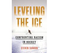 Leveling the Ice: Confronting Racism in Hockey