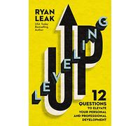 Leveling Up: 12 Questions to Elevate Your Personal and Professional Development