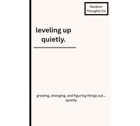 Leveling up quietly..: Growing, changing, and figuring it out.. quietly.