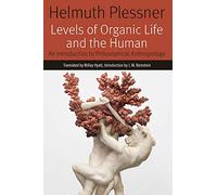 Levels of Organic Life and the Human: An Introduction to Philosophical Anthropology (Forms of Living)
