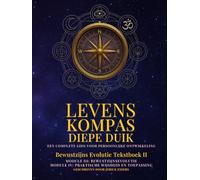 Levenskompas: Diepe Duik: Module III en IV (De "LevensKompas" reeks)