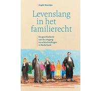 Levenslang in het familierecht: De geschiedenis van de omgang na echtscheidingen in Nederland