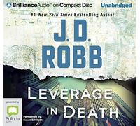 Leverage in Death (In Death Novel) [Audio]