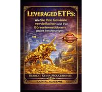 Leveraged ETFs : Wie Sie Ihre Gewinne vervielfachen und Ihre Börseninvestitionen gezielt beschleunigen: #Leveraged ETFs, #ETF, #Börse investieren, #ETF investieren, #Anlagestrategie, #Portfolio