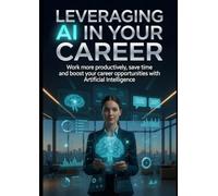 Leveraging AI In Your Carreer