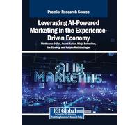 Leveraging AI-Powered Marketing in the Experience-Driven Economy
