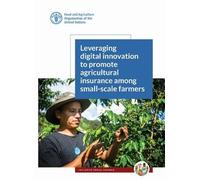 Leveraging Digital Innovation to Promote Agricultural Insurance Among Small-scale Farmers