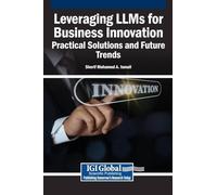 Leveraging LLMs for Business Innovation: Practical Solutions and Future Trends