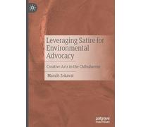 Leveraging Satire for Environmental Advocacy: Creative Arts in the Chthulucene