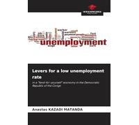 Levers for a low unemployment rate: in a "fend-for-yourself" economy in the Democratic Republic of the Congo