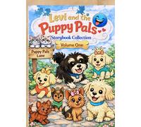 Levi and the Puppy Pals: Story Book Collection...Volume 1