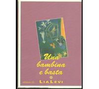 Levi Lia - Bambina E Basta (Una)